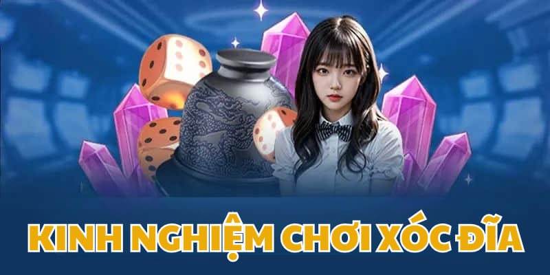 Bộ bí kíp hay khi chơi xóc đĩa