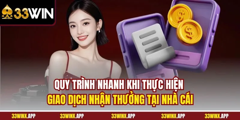 Quy trình rút tiền 33win đơn giản, nhanh chóng